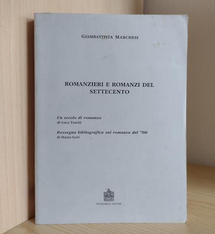 Romanzieri e romanzi del Settecento - Giambattista Marchesi - copertina