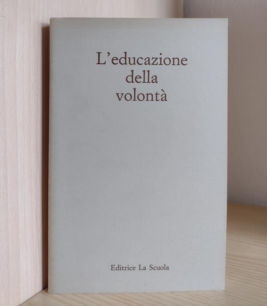 L' educazione della volontà - AA. VV. - copertina
