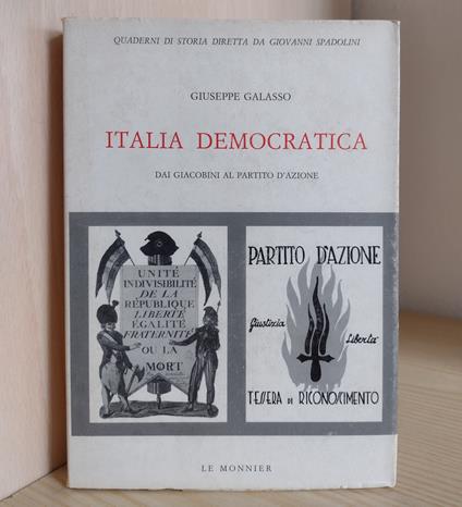 Italia democratica: dai giacobini al Partito d'azione - Giuseppe Galasso - copertina
