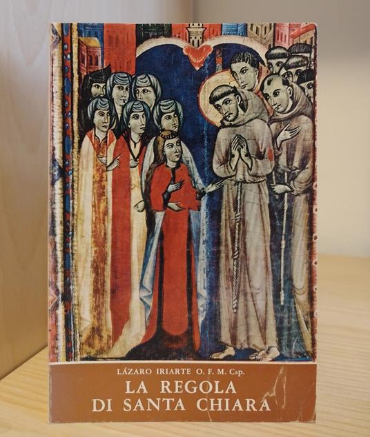 La Regola di santa Chiara: lettera e spirito - Lázaro Iriarte - copertina