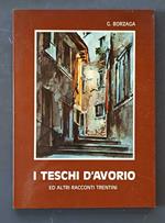 I teschi d'avorio ed altri racconti trentini
