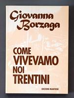 Come vivevamo noi trentini
