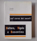 Vattaro, Vigolo e Bosentino nel corso dei secoli