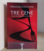 Tre cene (l'ultima invero è un pranzo)