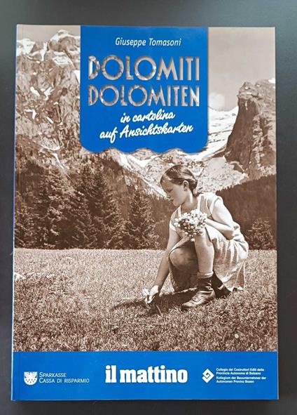 Dolomiti = Dolomiten: in cartolina = auf ansichtskarten - Giuseppe Tomasoni - copertina