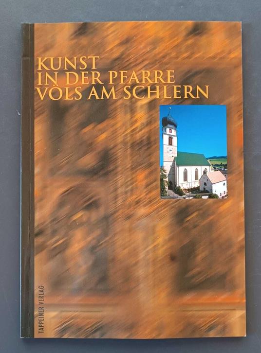 Kunst in der Pfarre Völs am Schlern - Karl Gruber - copertina