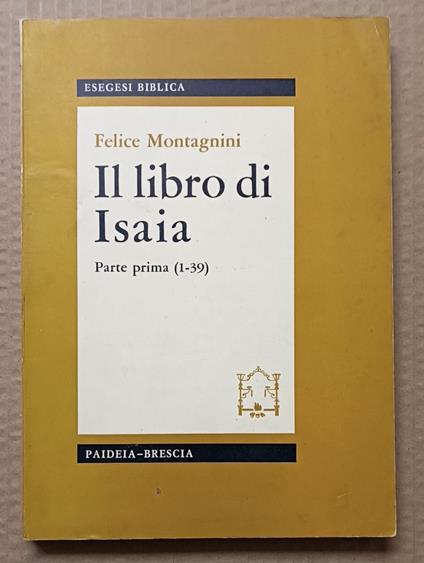 Il libro di Isaia: Parte prima (1-39) - Felice Montagnini - copertina