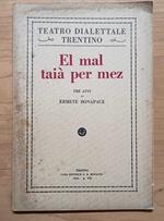 El mal taià per mez : Tre att