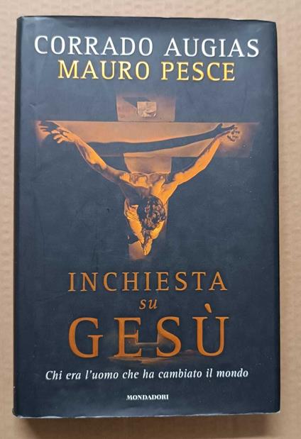 Inchiesta su Gesù: chi era l'uomo che ha cambiato il mondo - Corrado Augias - copertina