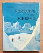 Montagne sullo schermo (CON AUTOGRAFI DEGLI AUTORI)
