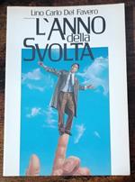 L' anno della svolta