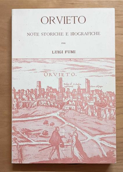 Orvieto: note storiche e biografiche - Luigi Fumi - copertina