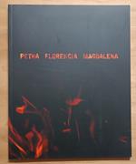 Sotto la cenere. Donne che lasciano il segno: Petra Giacomelli, Florencia Martinez, Magdalena Radulescu: Palazzo Libera, Villa Lagarina, 2008
