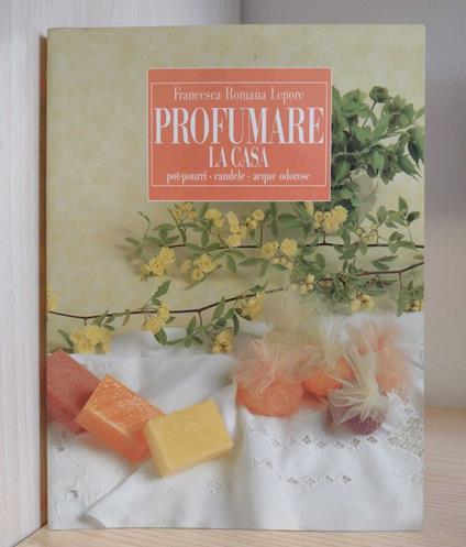 Profumare la casa - Francesca Romana Lepore - copertina