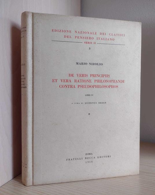 De veris principiis et vera ratione philosophandi contra pseudophilosophos. Libri IV: TOMO I, LIBRI I-II - Mario Nizolio - copertina