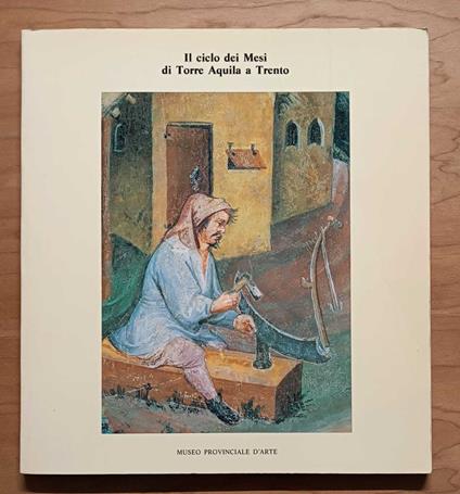 Il ciclo dei Mesi di Torre Aquila a Trento - Enrico Castelnuovo - copertina