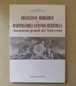 La vita e le opere di: Francesco Borghesi (1723-1802) di Mechel e di Bartolomeo Antonio Bertolla (1702-1789) di Mocenigo di Rumo