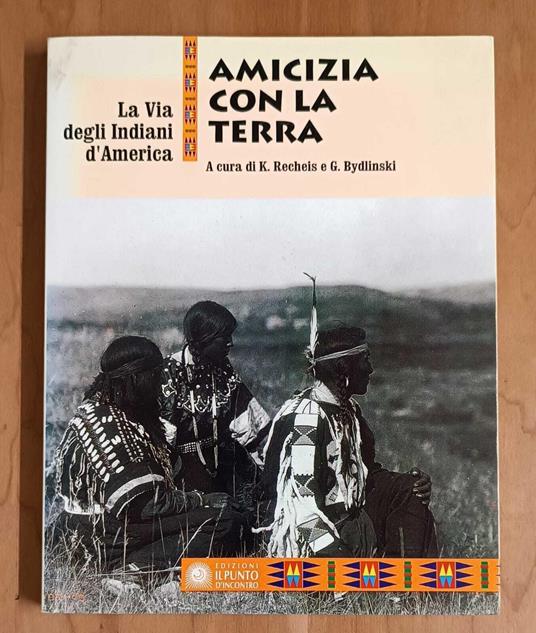 Amicizia con la terra: la via degli indiani d'America - copertina