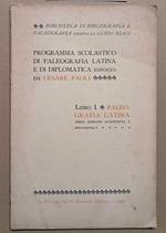Programma scolastico di paleografia latina e di diplomatica: Libro I paleografia latina