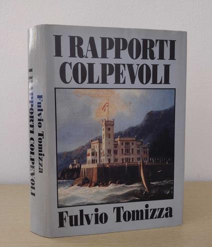 I rapporti colpevoli - Fulvio Tomizza - copertina