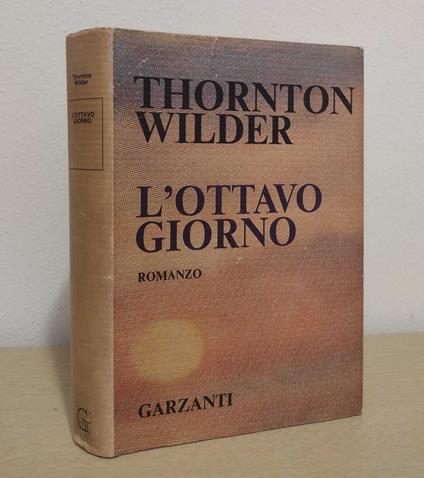 L' ottavo giorno: romanzo - Thornton Wilder - copertina
