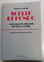 Scelte di fondo: vent'anni di editoriali nel dopo Concilio