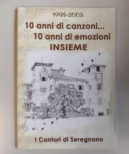 1993-2003: 10 anni di canzoni... 10 anni di emozioni insieme: I Cantori di Seregnano - copertina
