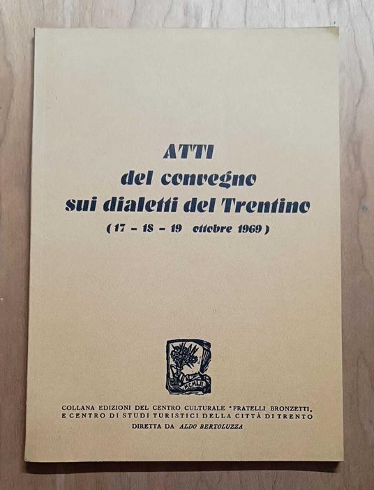 Atti del Convegno sui dialetti del Trentino: 17-19 ottobre 1969 - copertina