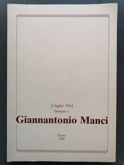 Dedicato a Giannantonio Manci: 6 luglio 1944 - Vincenzo Calì - copertina