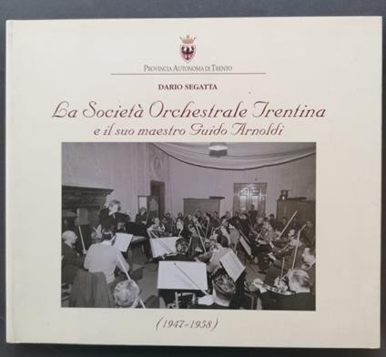 La Società orchestrale trentina (1947-1958) e il suo maestro Guido Arnoldi - copertina