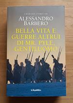 Bella vita e guerre altrui di Mr. Pyle, gentiluomo