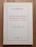 L' azione parlamentare del Trentino nel 1848-49 a Francoforte e a Vienna