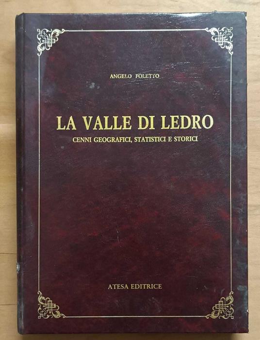 La Valle di Ledro (anastatica) - Angelo Foletto - copertina