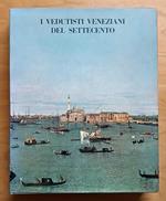 I vedutisti veneziani del Settecento: catalogo della mostra: Venezia, Palazzo Ducale, 10 giugno-15 ottobre 1967