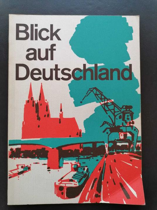 Blick auf Deutschland: Lese- und Arbeitsbuch für Ausländer - copertina