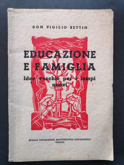 Educazione e famiglia: idee vecchie per i tempi nuovi (legni originali di Remo Wolf) - copertina