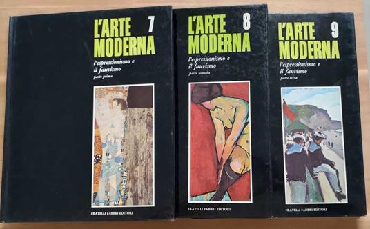 L' arte moderna: l'espressionismo e il fauvismo, parte prima, parte seconda, parte terza. N. 7, 8, 9 - Werner Hofmann - copertina