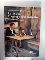 La stube: il calore dell'intimità (ed. 2001)
