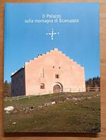 Il palazzo sulla montagna di Scanuppia