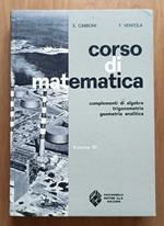 Corso di matematica: Trigonometria, geometria analitica, complementi di algebra. Volume III per la terza classe degli istituti tecnici