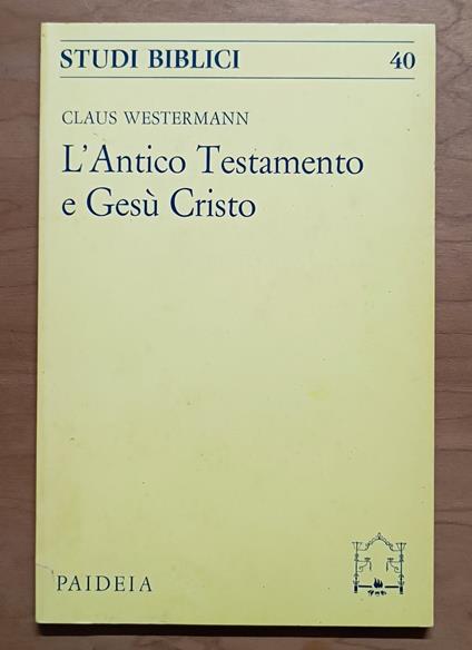 L' Antico Testamento e Gesù Cristo - Claus Westermann - copertina