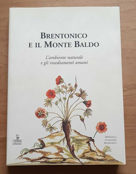 Brentonico e il Monte Baldo: l'ambiente naturale e gli insediamenti umani - Eugenio Turri - copertina