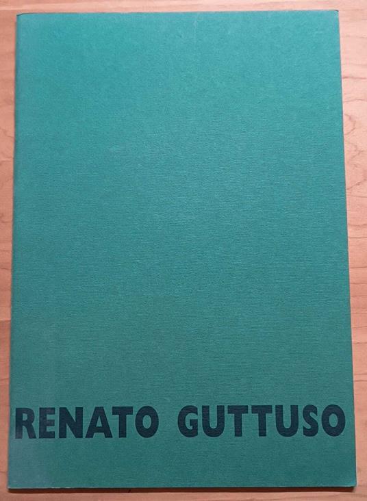 Renato Guttuso: 19 aprile-31 maggio 1997 - Luigi Serravalli - copertina