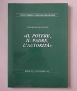 Il potere, il padre, l'autorità: Convegno di studio: Bologna, 16 novembre 1991