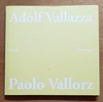 Adolf Vallazza, Paolo Vallorz: Disegni = Zeichnungen