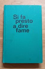 Si fa presto a dire fame