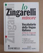 Lo Zingarelli minore: Vocabolario della lingua italiana di Nicola Zingarelli: edizione Terzo millennio