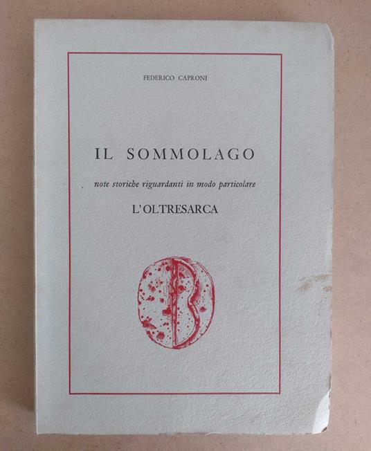 Il Sommolago: Note storiche riguardanti in modo particolare l'Oltresarca - copertina