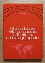 Chiesa locale, vita consacrata e territorio: un dialogo aperto: ... perché si conosca sulla terra la tua via (Salmo 66,3)