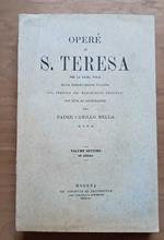 Opere di santa Teresa per la prima volta fatte integralmente italiane col presidio dei manoscritti originali}. Volume 7. e ultimo: Opere minori santa Teresa